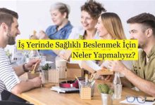 İş Yerinde Sağlıklı Beslenme İpuçları