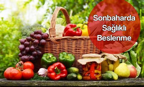 Sonbaharda Sağlıklı Beslenme Önerileri