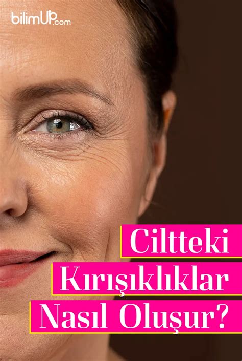 Ciltteki Kırışıklıklar ile Mücadele Yöntemleri